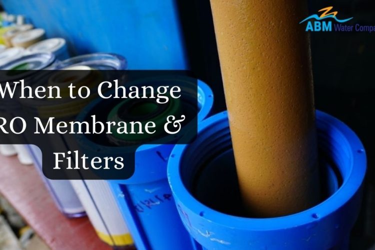 When To Change Ro Membrane & Filters