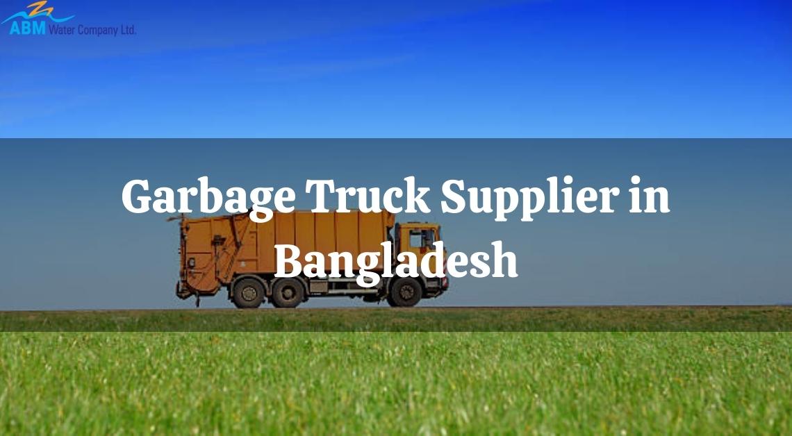 Garbage Truck Supplier in Bangladesh