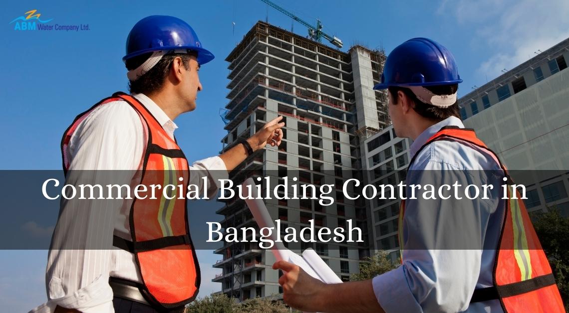Commercial Building Contractor In Bangladesh