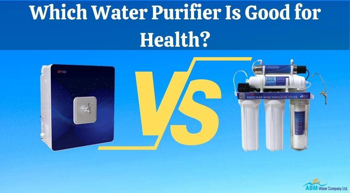 Which Water Purifier Is Good for Health?
